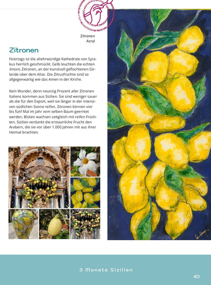 Reisejournal: Drei unvernünftige Monate. Sizilien erobern. Malen auf Reisen.